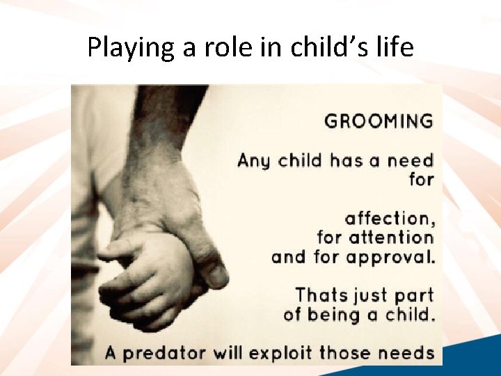 Playing a role in child’s life 