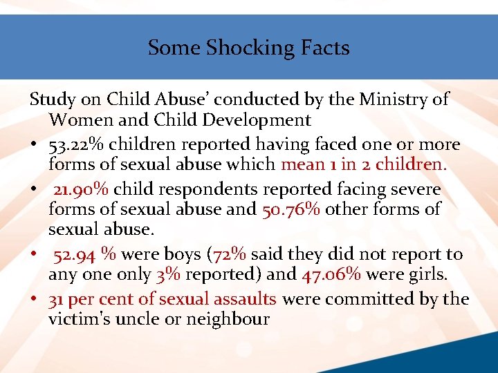 Some Shocking Facts Study on Child Abuse’ conducted by the Ministry of Women and