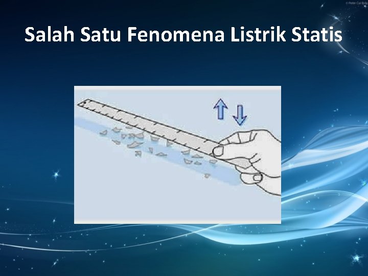 Salah Satu Fenomena Listrik Statis 