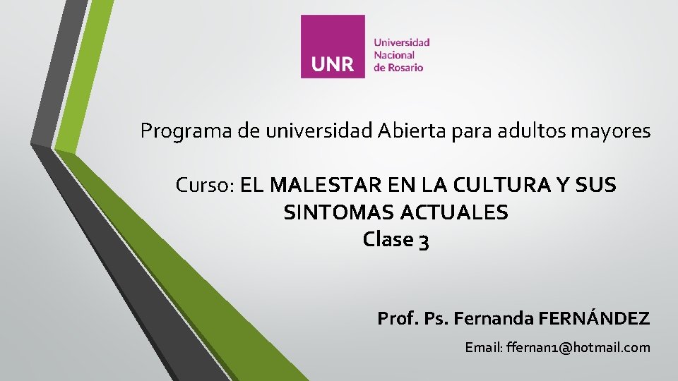 Programa de universidad Abierta para adultos mayores Curso: EL MALESTAR EN LA CULTURA Y