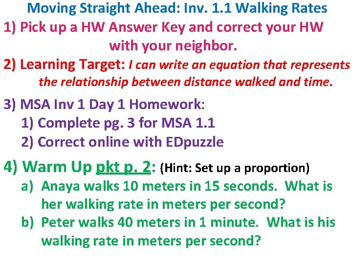 Moving Straight Ahead: Inv. 1. 1 Walking Rates 1) Pick up a HW Answer