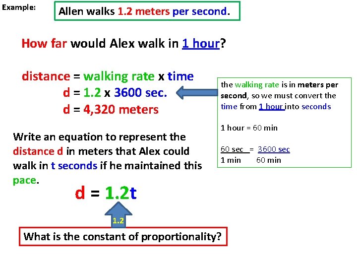 Example: Allen walks 1. 2 meters per second. How far would Alex walk in