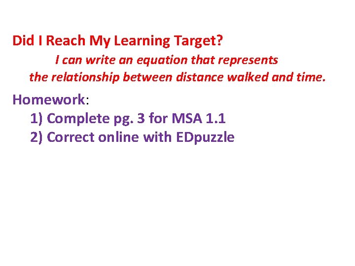 Did I Reach My Learning Target? I can write an equation that represents the