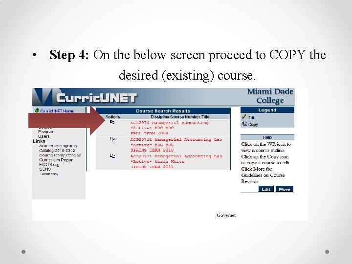  • Step 4: On the below screen proceed to COPY the desired (existing)