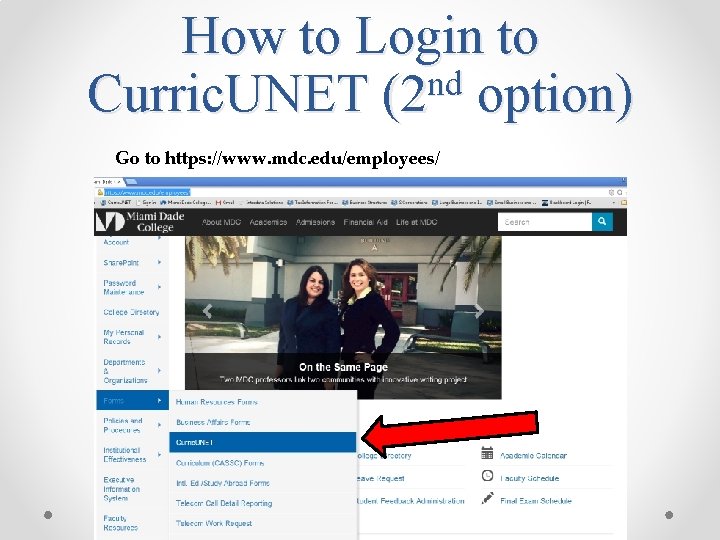 How to Login to nd Curric. UNET (2 option) Go to https: //www. mdc.