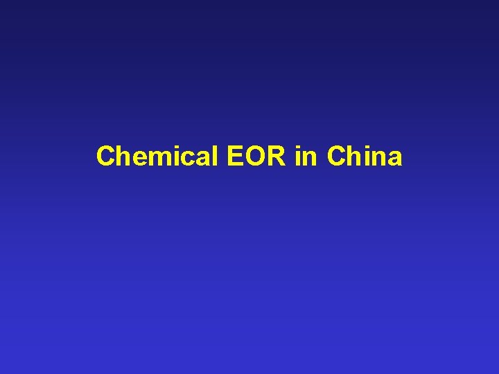 Chemical EOR in China 