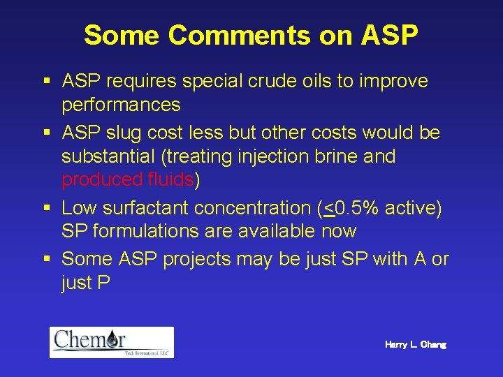 Some Comments on ASP § ASP requires special crude oils to improve performances §