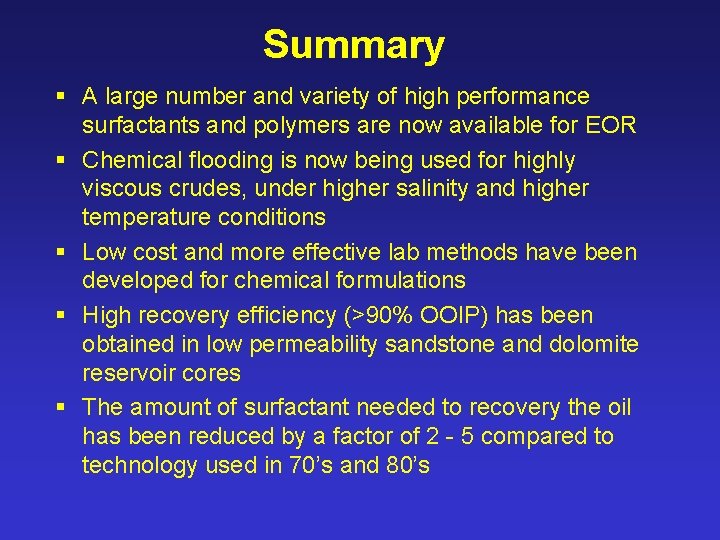 Summary § A large number and variety of high performance surfactants and polymers are