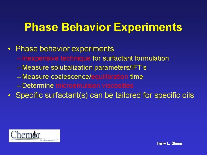 Phase Behavior Experiments • Phase behavior experiments – Inexpensive technique for surfactant formulation –