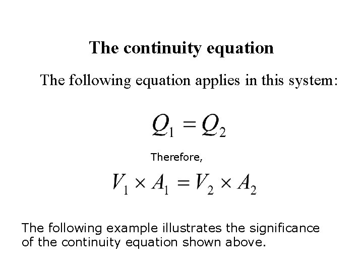 The continuity equation The following equation applies in this system: Therefore, The following example