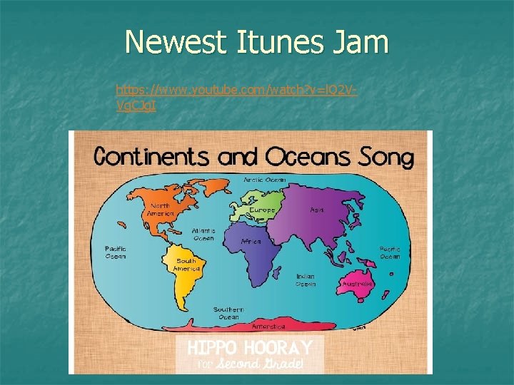 Newest Itunes Jam https: //www. youtube. com/watch? v=l. Q 2 VVg. CJg. I Newest Itunes Jam https: //www. youtube. com/watch? v=l. Q 2 VVg. CJg. I
