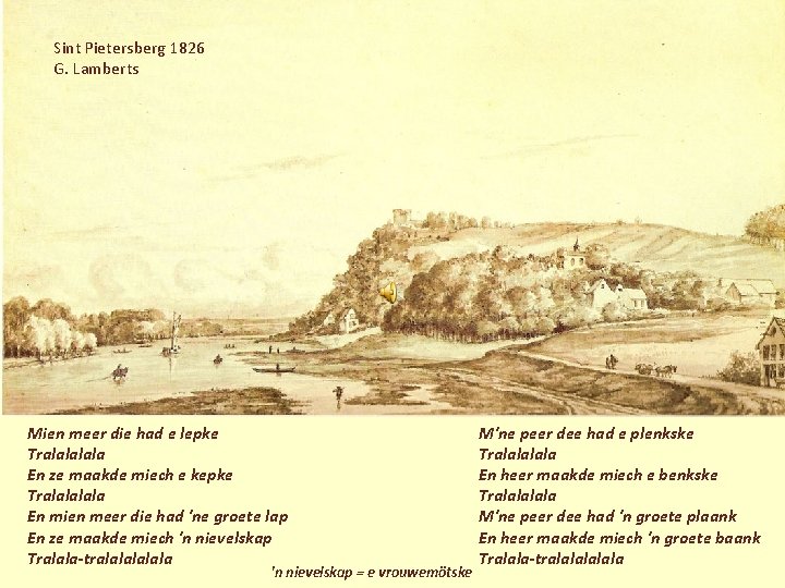 Sint Pietersberg 1826 G. Lamberts Mien meer die had e lepke Tralala En ze