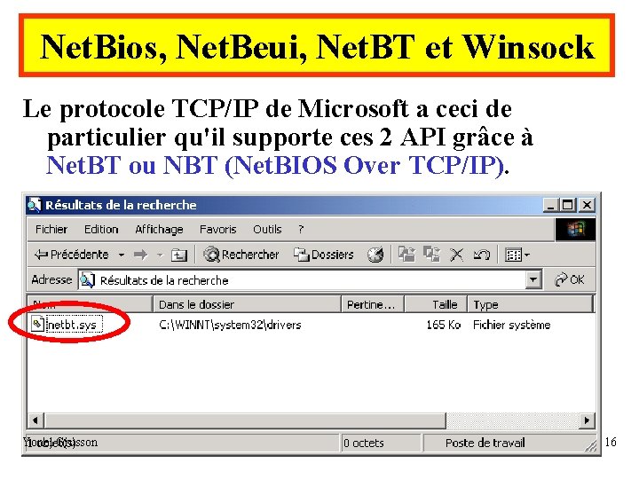 Net. Bios, Net. Beui, Net. BT et Winsock Le protocole TCP/IP de Microsoft a Net. Bios, Net. Beui, Net. BT et Winsock Le protocole TCP/IP de Microsoft a