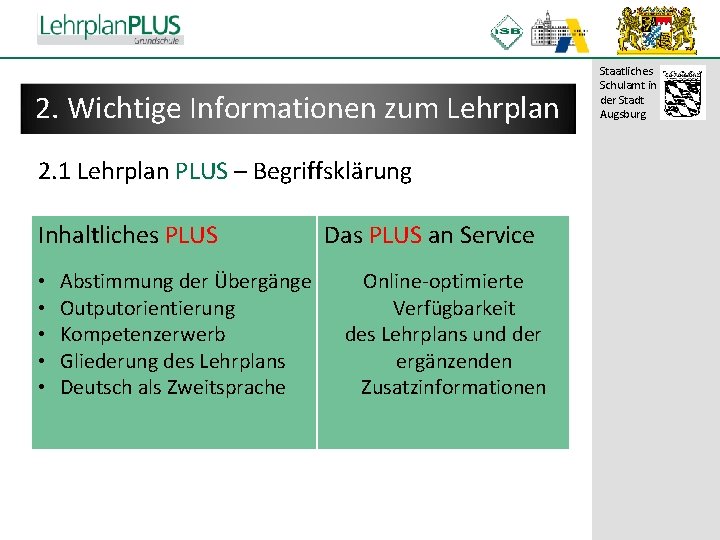 ^ 2. Wichtige Informationen zum Lehrplan 2. 1 Lehrplan PLUS – Begriffsklärung Inhaltliches PLUS ^ 2. Wichtige Informationen zum Lehrplan 2. 1 Lehrplan PLUS – Begriffsklärung Inhaltliches PLUS