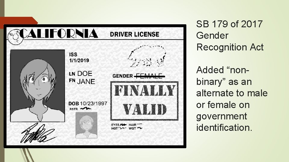 SB 179 of 2017 Gender Recognition Act Added “nonbinary” as an alternate to male