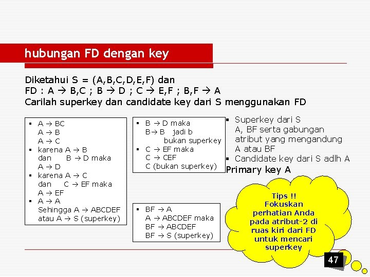 hubungan FD dengan key Diketahui S = (A, B, C, D, E, F) dan