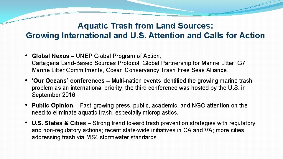 Aquatic Trash from Land Sources: Growing International and U. S. Attention and Calls for