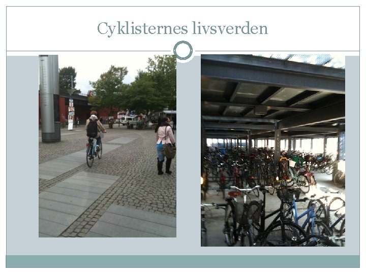 Cyklisternes livsverden 