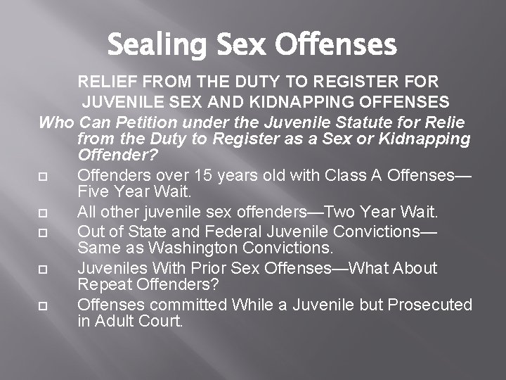 Sealing Sex Offenses RELIEF FROM THE DUTY TO REGISTER FOR JUVENILE SEX AND KIDNAPPING