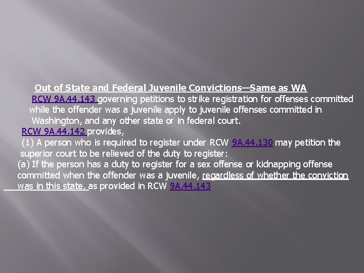  Out of State and Federal Juvenile Convictions—Same as WA RCW 9 A. 44.