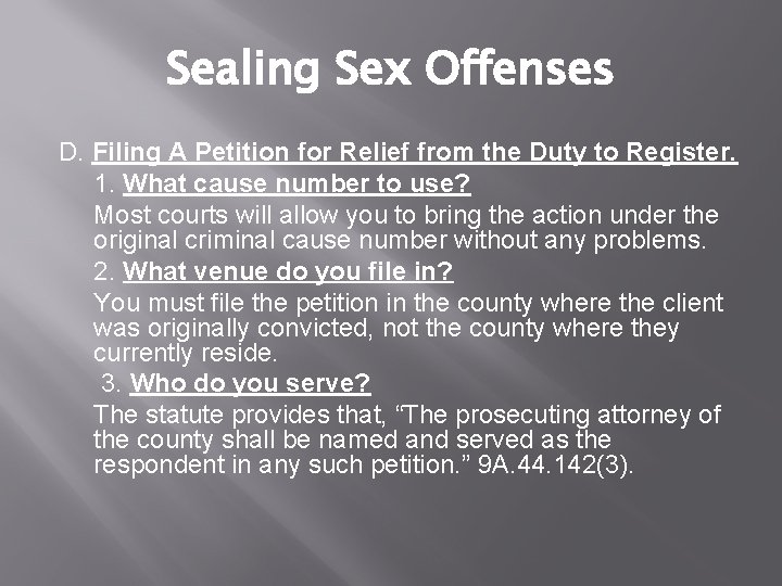 Sealing Sex Offenses D. Filing A Petition for Relief from the Duty to Register.