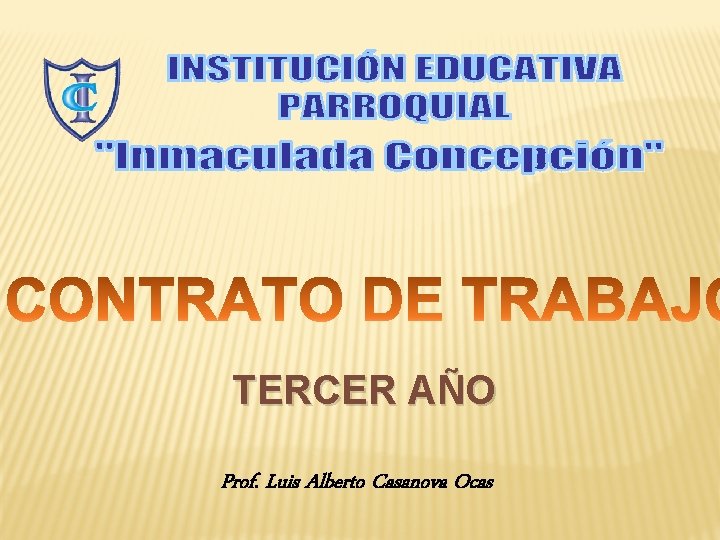 TERCER AÑO Prof. Luis Alberto Casanova Ocas 