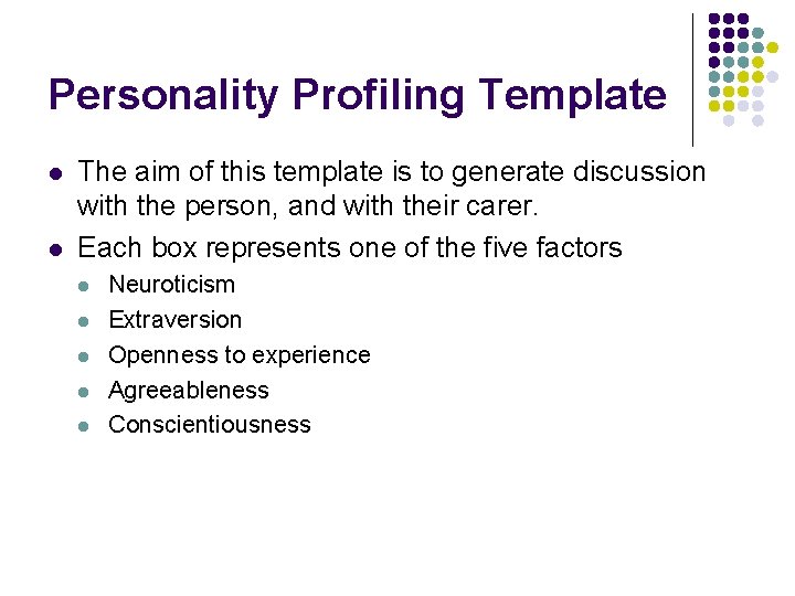 Personality Profiling Template l l The aim of this template is to generate discussion