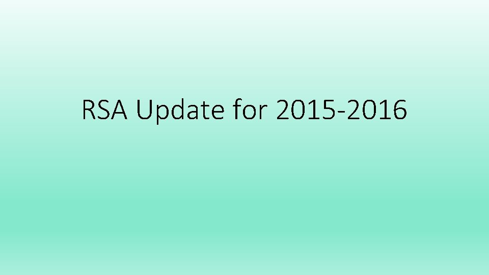 RSA Update for 2015 -2016 