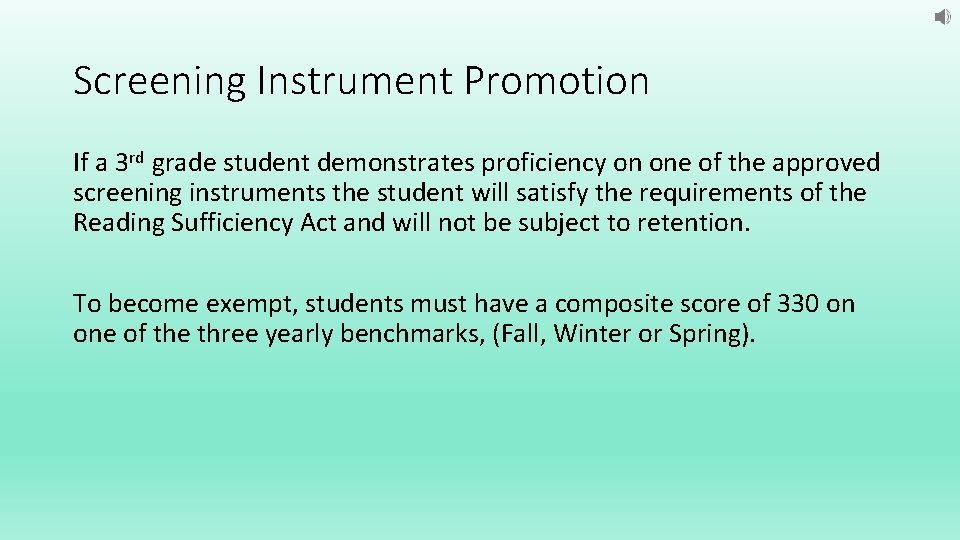 Screening Instrument Promotion If a 3 rd grade student demonstrates proficiency on one of