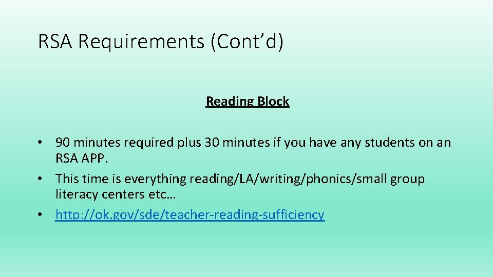 RSA Requirements (Cont’d) Reading Block • 90 minutes required plus 30 minutes if you