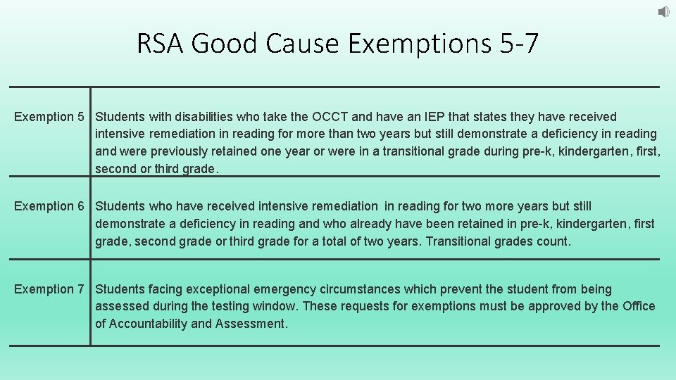 RSA Good Cause Exemptions 5 -7 Exemption 5 Students with disabilities who take the