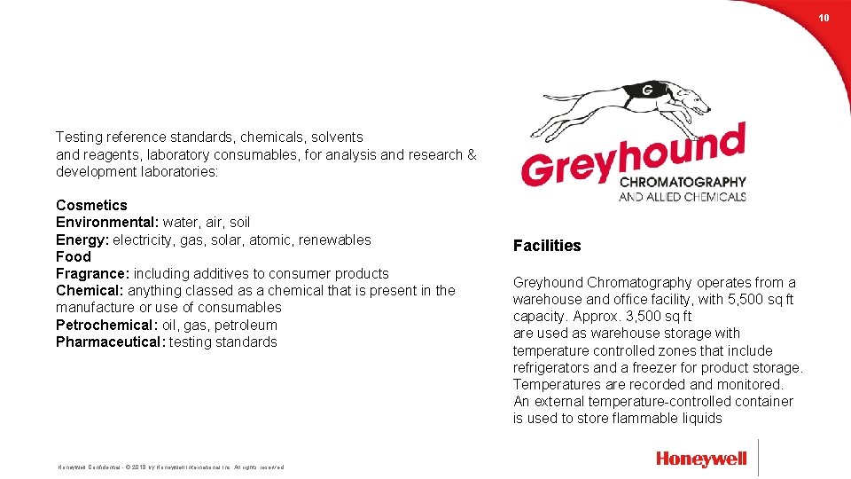 10 Greyhound Chromatography Company Profile Markets Served Testing reference standards, chemicals, solvents and reagents,