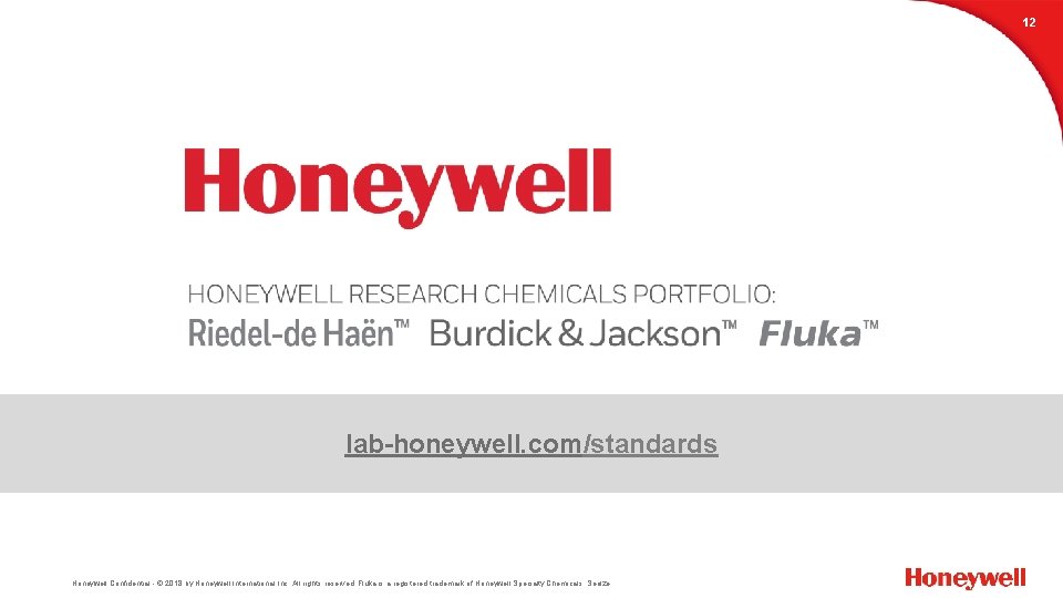 12 lab-honeywell. com/standards Honeywell Confidential - © 2018 by Honeywell International Inc. All rights