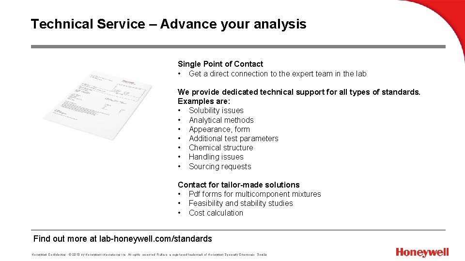 Technical Service – Advance your analysis Single Point of Contact • Get a direct