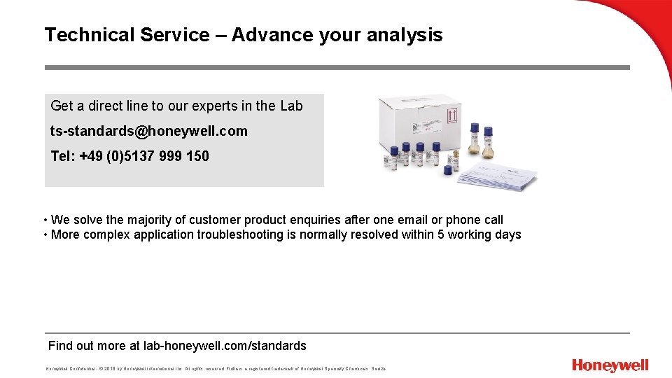 Technical Service – Advance your analysis Get a direct line to our experts in