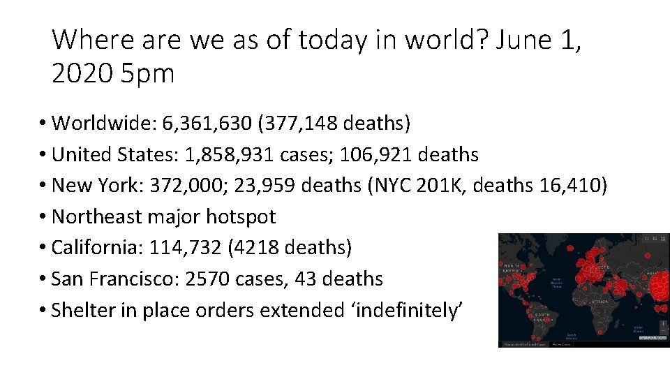 Where are we as of today in world? June 1, 2020 5 pm •