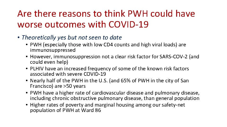 Are there reasons to think PWH could have worse outcomes with COVID-19 • Theoretically