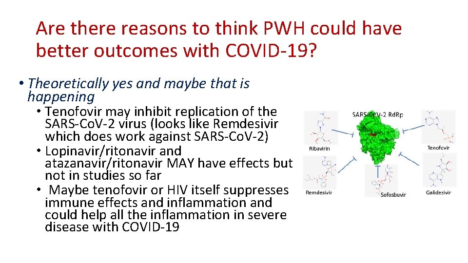 Are there reasons to think PWH could have better outcomes with COVID-19? • Theoretically