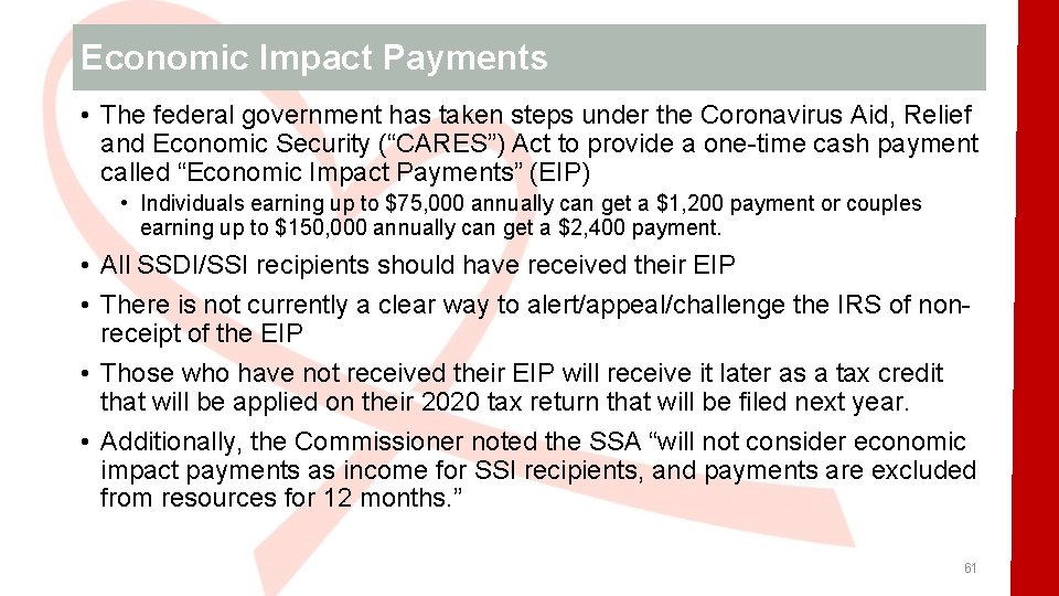 Economic Impact Payments • The federal government has taken steps under the Coronavirus Aid,