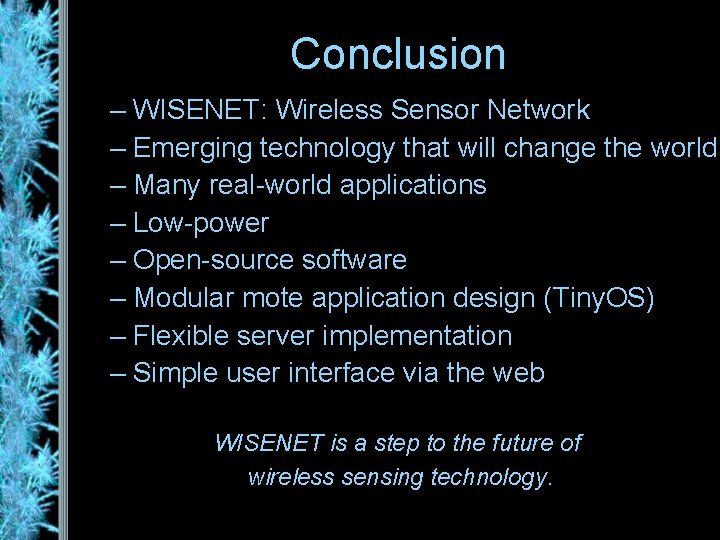 Conclusion – WISENET: Wireless Sensor Network – Emerging technology that will change the world