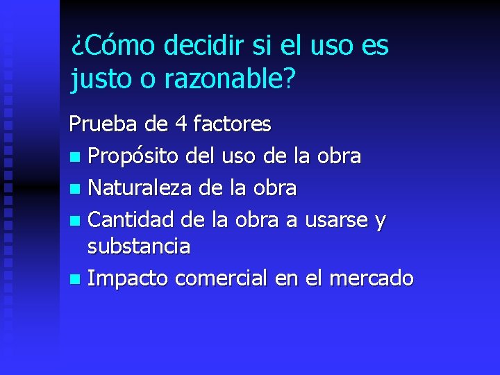 ¿Cómo decidir si el uso es justo o razonable? Prueba de 4 factores n