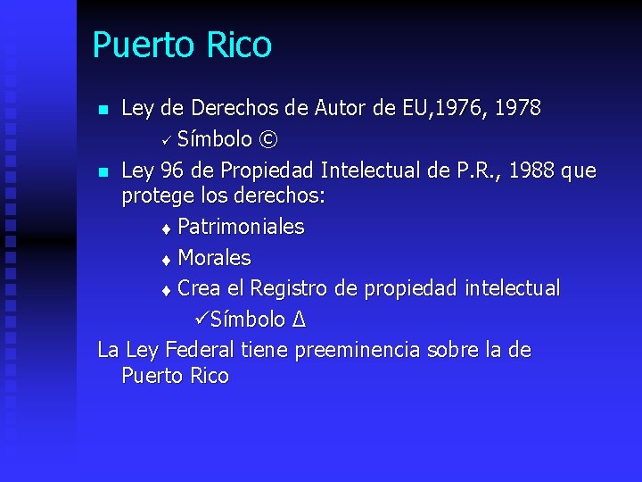 Puerto Rico Ley de Derechos de Autor de EU, 1976, 1978 ü Símbolo ©