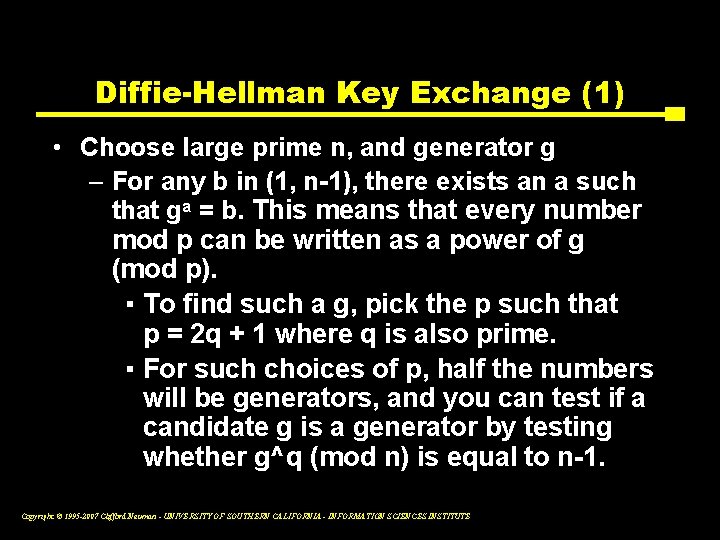 Diffie-Hellman Key Exchange (1) • Choose large prime n, and generator g – For