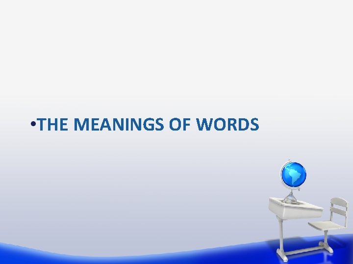  • THE MEANINGS OF WORDS 