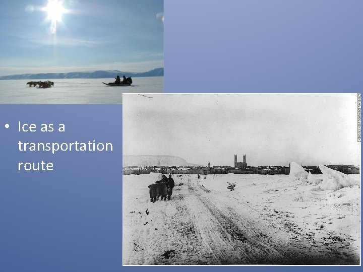  • Ice as a transportation route 