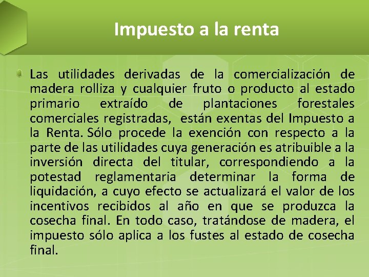 Impuesto a la renta Las utilidades derivadas de la comercialización de madera rolliza y