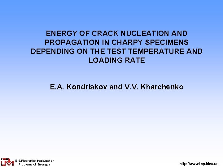 ENERGY OF CRACK NUCLEATION AND PROPAGATION IN CHARPY SPECIMENS DEPENDING ON THE TEST TEMPERATURE