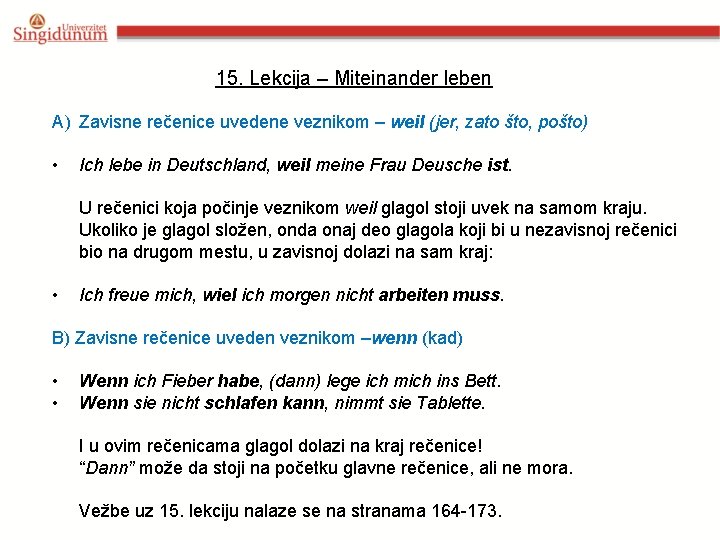 15. Lekcija – Miteinander leben A) Zavisne rečenice uvedene veznikom – weil (jer, zato