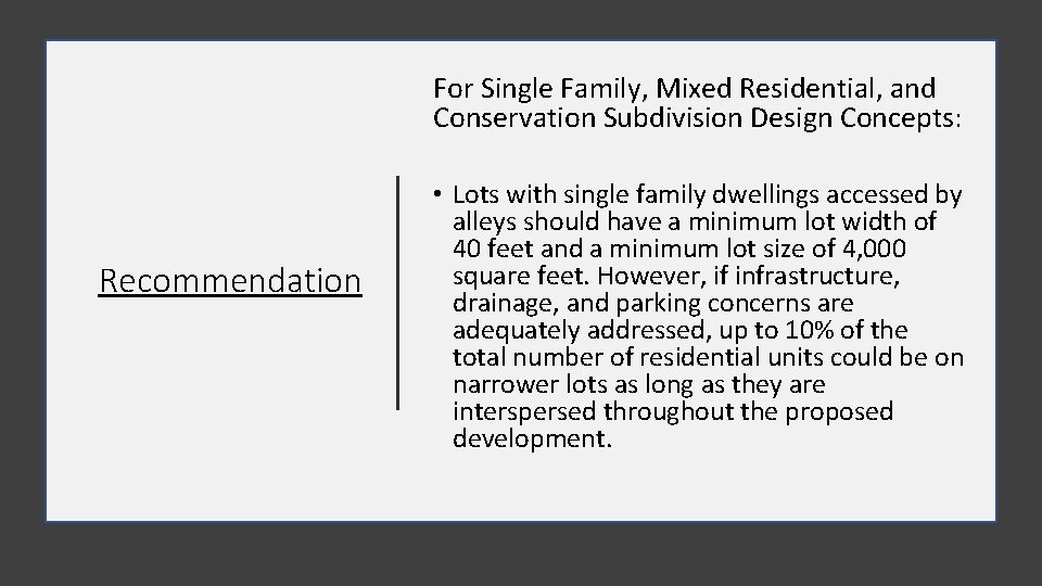 For Single Family, Mixed Residential, and Conservation Subdivision Design Concepts: Recommendation • Lots with