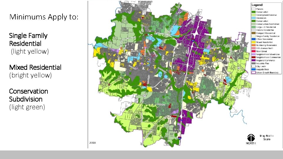 Minimums Apply to: Single Family Residential (light yellow) Mixed Residential (bright yellow) Conservation Subdivision